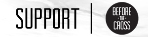 Support Before The Cross