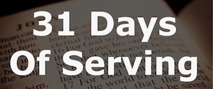 31 Days of Serving